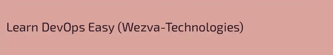 Learn DevOps Easy (Wezva-Technologies)